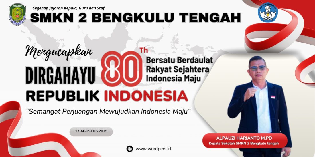 SMKN 2 Bengkulu Tengah Mengucapkan Dirgahayu HUT RI KE-80 Tahun 2025