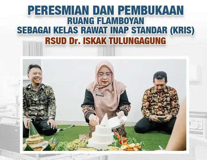 RS dr Iskak RSUD dr. Iskak Tulungagung Resmikan Ruang KRIS Flamboyan, Perkuat Layanan Rawat Inap Berstandar Nasional