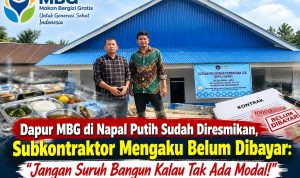 subkontraktor belum dibayar garap dapur MBG DI Napal Putih
